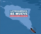 Latinoamérica se mueve, un homenaje a los héroes y heroínas de nuestro continente