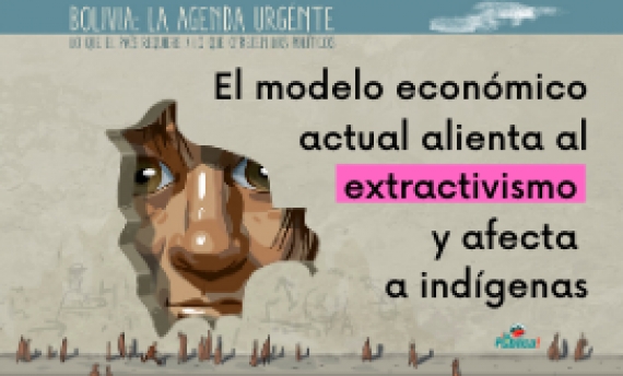 El modelo económico actual alienta al extractivismo y afecta a indígenas