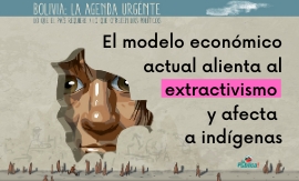 El modelo económico actual alienta  al extractivismo y afecta a indígenas